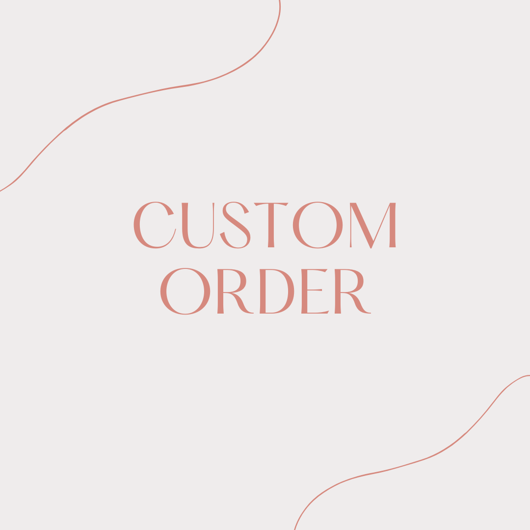 CUSTOM ORDER